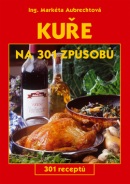 Kuře na 301 způsobů (Jiří Poláček, Martkéta Aubrechtová)
