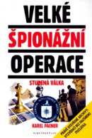 Velké špionážní operace Studená válka (Karel Pacner)