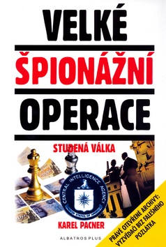 Velké špionážní operace Studená válka (Karel Pacner)