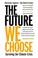The Future we Choose (Christiana Figueres, Tom Rivett-Carnac)