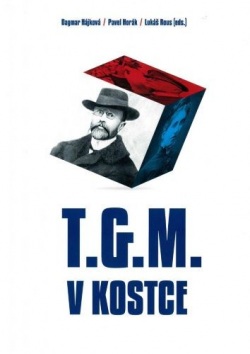 T.G.M. v kostce (Lukáš Rous, Dagmar Hájková, Pavel Horák)
