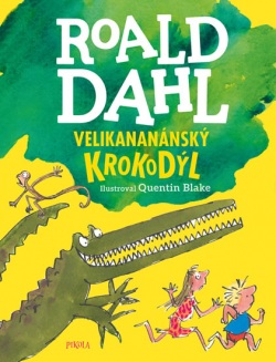 Velikananánský krokodýl (CZ edice) (Roald Dahl)
