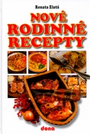 Nové rodinné recepty (Vladimír Doležal, Miloslav Martenek, Renata Zlatá)