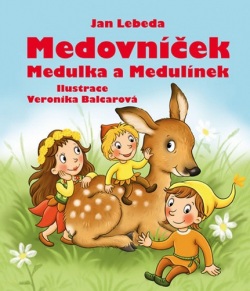 Medovníček, Medulka a Medulínek (Jan Lebeda)