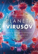 Planéta vírusov - Fakty a strhujúce súvislosti zo sveta virológie (Carl Zimmer)