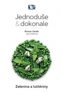 Zelenina a luštěniny - Jednoduše & dokon (Roman Vaněk)