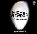 Můj život po životě (audiokniha) (Saša Rašilov, Michal Viewegh)