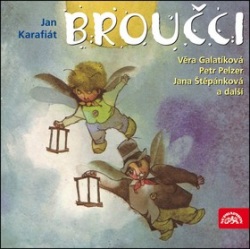 Broučci (audiokniha) (Petr Pelzer, Věra Galatíková, Jana Štěpánková)