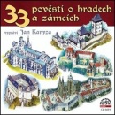 33 pověstí o hradech a zámcích (audiokniha) (Jiří Svoboda, Josef Pavel, Adolf Wenig, Jan Kanyza)