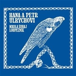 Nikola Šuhaj loupežník (1x CD) (Hana Ulrychova, Petr Ulrych)
