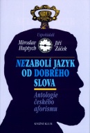 Nezabolí jazyk od dobrého slova (Miroslav Huptych, Jiří Žáček)
