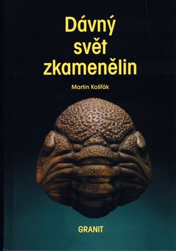 Dávný svět zkamenělin (Martin Košťák)