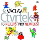 To nejlepší pro nejmenší Václav Čtvrtek (Václav Čtvrtek)