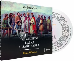 Poslední láska císaře Karla - (audiokniha) (Hana Whitton)