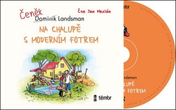 Na chalupě s moderním fotrem (audiokniha) (Jan Maxián, Dominik Landsman)