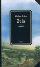 Žula/Smolaři (Adalbert Stifter; Karel Hruška)