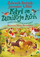 Když se zamiluje kůň (Vlasta Baránková, Jaroslav Uhlíř, Zdeněk Svěrák)