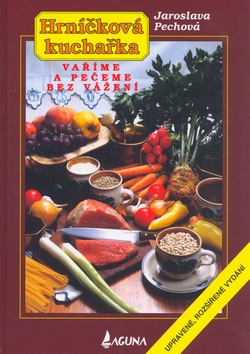 Vaříme a pečeme bez vážení (Jiří Brich, Eva Sýkorová, Jaroslava Pechová)