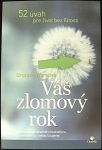 Váš zlomový rok (1. akosť) (Bronnie Ware)