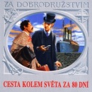 Cesta kolem světa za 80 dní (Audiokniha) (Ladislav Mrkvička, Jiří Adamíra, Hana Macuichová, Jules Verne)