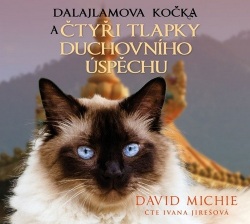 Dalajlamova kočka a čtyři tlapky duchovního úspěchu (audiokniha) (Ivana Jirešová, David Michie)