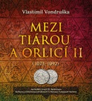 Mezi tiárou a orlicí II. (audiokniha) (Vlastimil Vondruška; Jan Hyhlík)