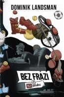 Bez frází a bez jůtubu (Dominik Landsman)