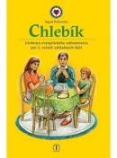 Chlebík. Náboženská výchova pre 2. ročník ZŠ (evanjelické a. v. náboženstvo) (Ingrid Peťkovská)