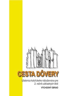 Cesta dôvery. Učebnica náboženskej výchovy pre 2. ročník ZŠ (katolícke náboženstvo - východný obrad) (Ľ. Pružinská)
