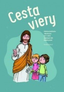 Cesta viery. Učebnica náboženskej výchovy pre 3. ročník ZŠ (katolícke náboženstvo - západný obrad) (Martina Baginová)