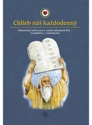 Chlieb náš každodenný. Náboženská výchova pre 4. ročník ZŠ (evanjelické a. v. náboženstvo) (Ingrid Peťkovská)
