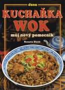 Kuchařka wok (Vladimír Doležal, Miloslav Martenek, Renata Zlatá)