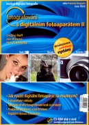 Fotografování s digitálním fotoaparátem II. + CD (Ondřej Neff)