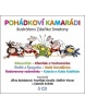 Pohádkoví kamarádi (audiokniha) (Jiřina Bohdalová, František Smolík, Zdeněk Svěrák)