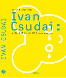 Ivan Csudai: Vita Circulus Est ( Práce na papieri ) (Peter Michalovič)