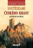 Tajemné stezky Soutěskami Českého krasu (Otomar Dvořák)