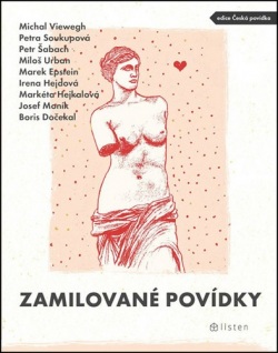 Zamilované povídky (Petra Soukupová, Miloš Urban, Petr Šabach, Michal Viewegh)