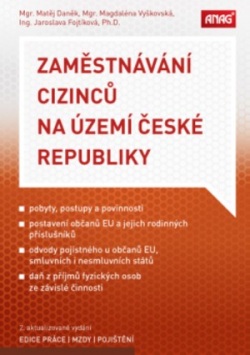 Zaměstnávání cizinců na území České republiky  - 2. aktualizované (Matěj Daněk; Magdaléna Vyškovská; Jaroslava Fojtíková)