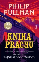 Kniha Prachu: Druhý diel - Tajné spoločenstvo (Philip Pullman)