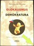 Glokalismus a demokratura (1. akosť) (Benjamin Kuras)