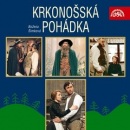 Krkonošská pohádka (audiokniha) (Hana Maciuchová, Božena Šimková, Bronislav Poloczek, Jaroslav Satoranský)