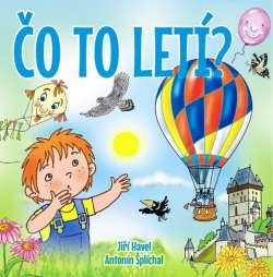 Čo to letí? (Antonín Šplíchal, Jiří Havel)