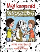 Můj kamarád dinosaurus (Markéta Vydrová, Petra Martišková)