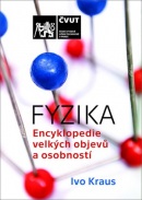FYZIKA - Encyklopedie velkých objevů a osobností (Ivo Kraus)