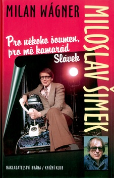 Miloslav Šimek (Milan Wágner)
