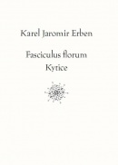 Fasciculus florum / Kytice (Karel Jaromír Erben)