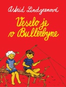 Veselo je v Bullerbyne (Astrid Lindgren)