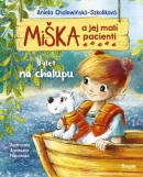 Miška a jej malí pacienti 5: Výlet na chalupu (Aniela Cholewińska-Szkoliková)