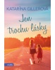 Jen trochu lásky (Katarína Gillerová)
