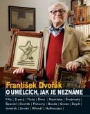 O umělcích, jak je neznáme (Miroslav Hucek, František Dvořák)
